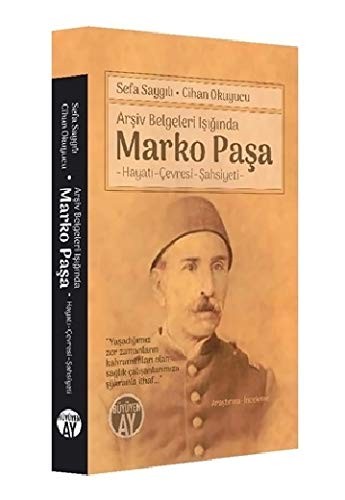 Arşiv Belgeleri Işığında Marko Paşa Hayatı-Çevresi-Şahsiyeti ̶ kitap kapağı