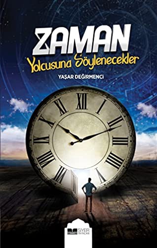 Zaman Yolcusuna Söylenecekler kitap kapağı