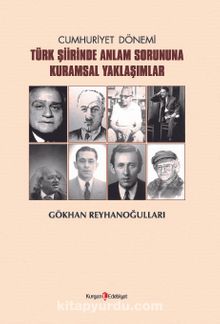 Cumhuriyet Dönemi  Türk Şiirinde Anlam Sorununa Kuramsal Yaklaşımlar kitap kapağı