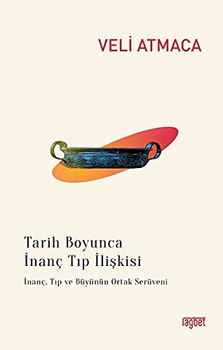 Tarih Boyunca İnanç Tıp İlişkisi kitap kapağı