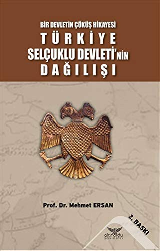 Bir Devletin Çöküş Hikayesi Türkiye Selçuklu Devleti’nin Dağılışı kitap kapağı