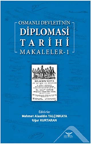 Osmanlı Devleti’nin  Diplomasi Tarihi / Makaleler 1 kitap kapağı