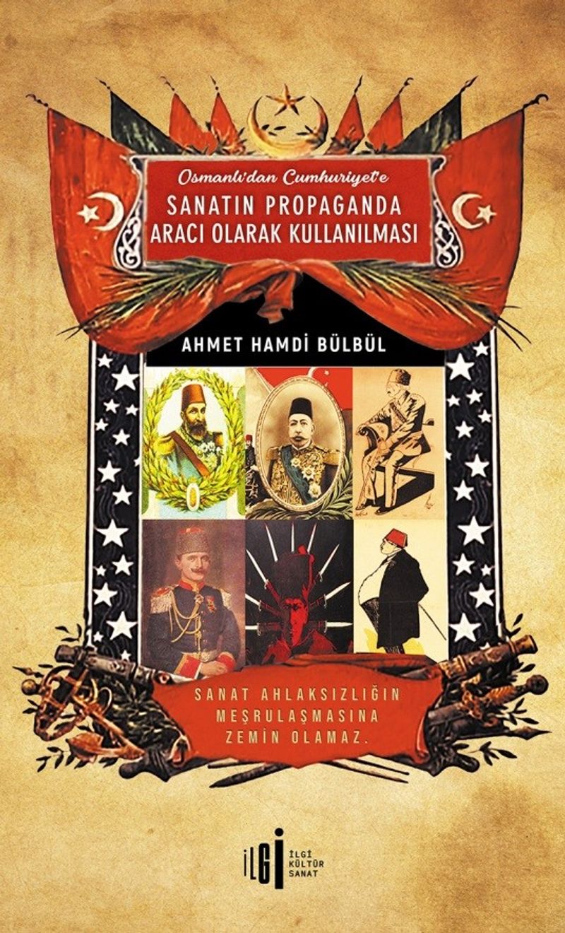 Osmanlı'dan Cumhuriyete Sanatın Propaganda Aracı Olarak Kullanılması kitap kapağı