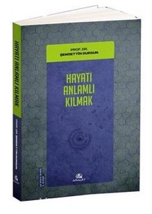Hayatı Anlamlı Kılmak kitap kapağı