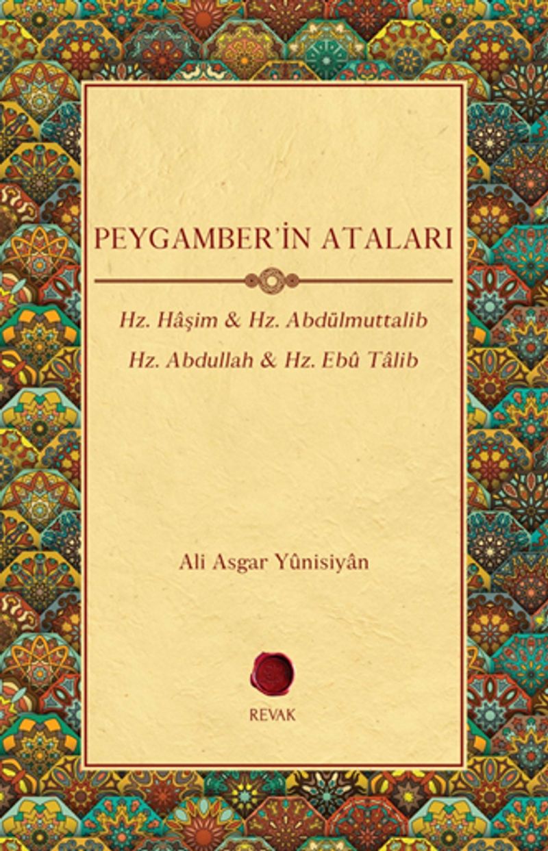 Peygamber'in Ataları Hz. Haşim - Hz. Abdülmuttalib - Hz. Abdullah - Hz. Ebû Talib kitap kapağı