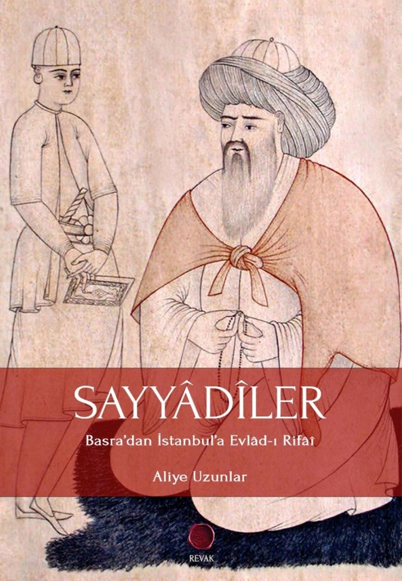 Sayyadiler Basra'dan İstanbul'a Evlad-ı Rifai kitap kapağı