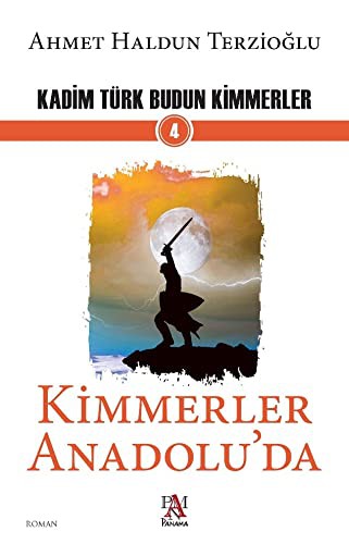 Kimmerler Anadolu'da / Kadim Türk Budun Kimmerler 4 kitap kapağı