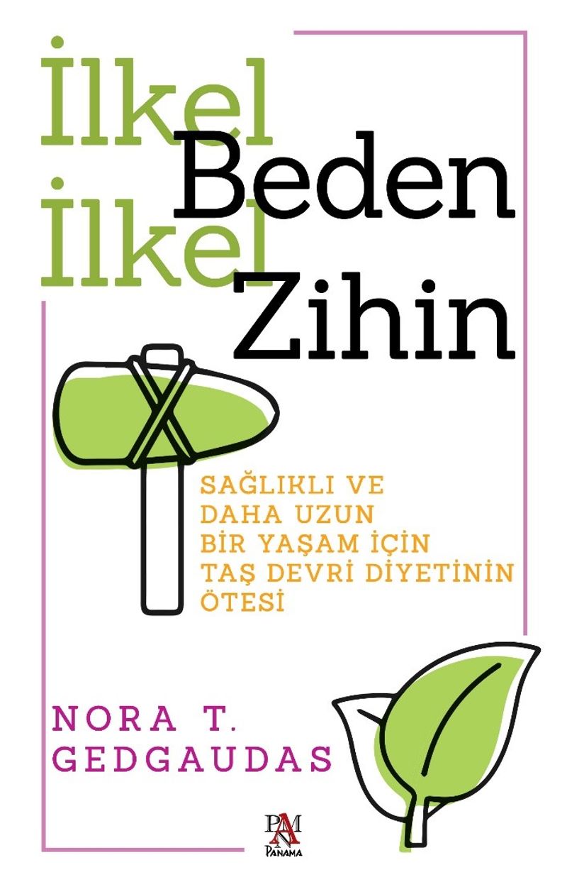 İlkel Beden İlkel Zihin Sağlıklı ve Daha Uzun Bir Yaşam İçin Taş Devri Diyetinin Ötesi kitap kapağı