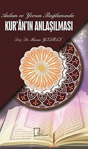 Anlam ve Yorum Bağlamında Kuran'ın Anlaşılması kitap kapağı