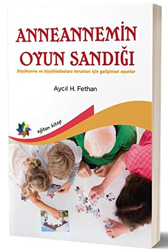 Anneannemin Oyun Sandığı-Büyükanne ve büyükbabalara torunları için gelişimsel oyunlar kitap kapağı