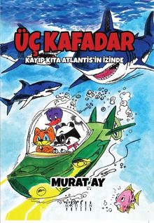 Üç Kafadar / Kayıp Kıta Atlantis’in İzinde kitap kapağı