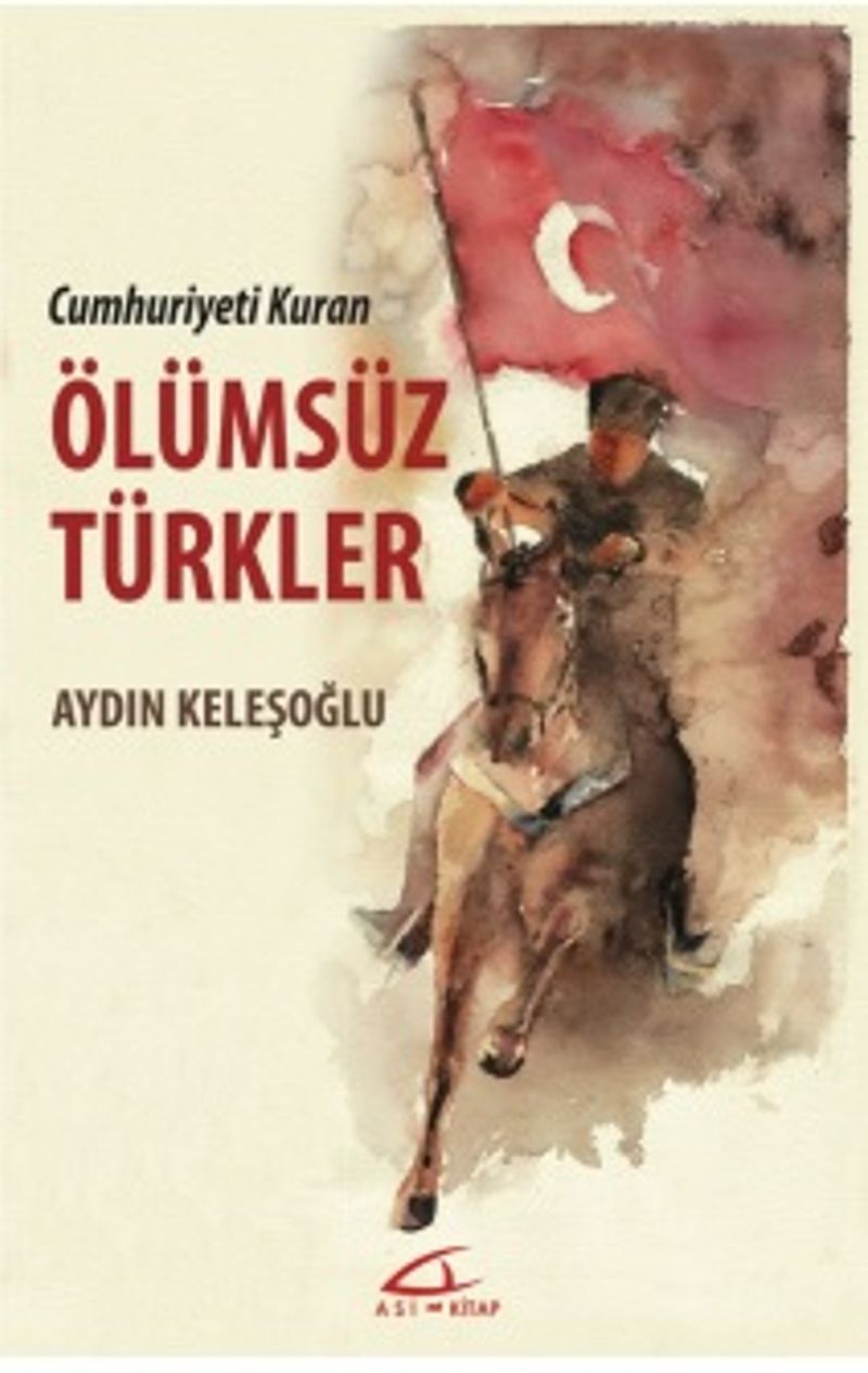 Cumhuriyeti Kuran Ölümsüz Türkler kitap kapağı