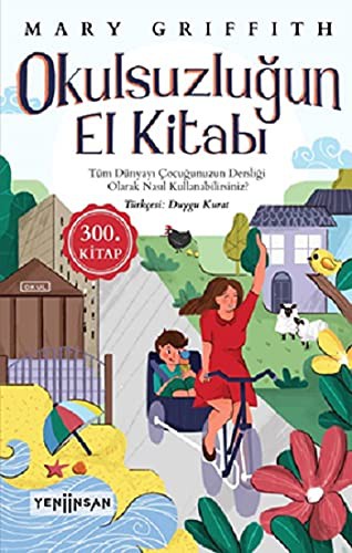 Okulsuzluğun El Kitabı & Tüm Dünyayı Çocuğunuzun Dersliği Olarak Nasıl Kullanabilirsiniz? kitap kapağı