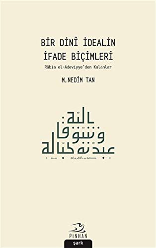 Bir Dini İdealin İfade Biçimleri & Rabia el-Adeviyye’den Kalanlar kitap kapağı