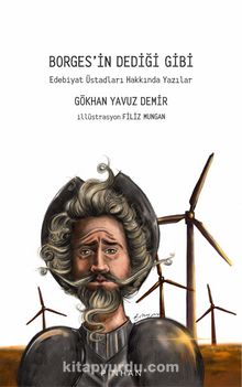 Borges’in Dediği Gibi & Edebiyat Üstadları Hakkında Yazılar kitap kapağı