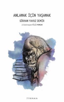 Anlamak İçin Yaşamak kitap kapağı