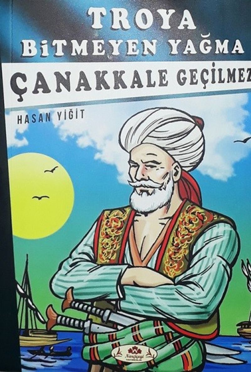 Troya Bitmeyen Yağma - Çanakkale Geçilmez kitap kapağı