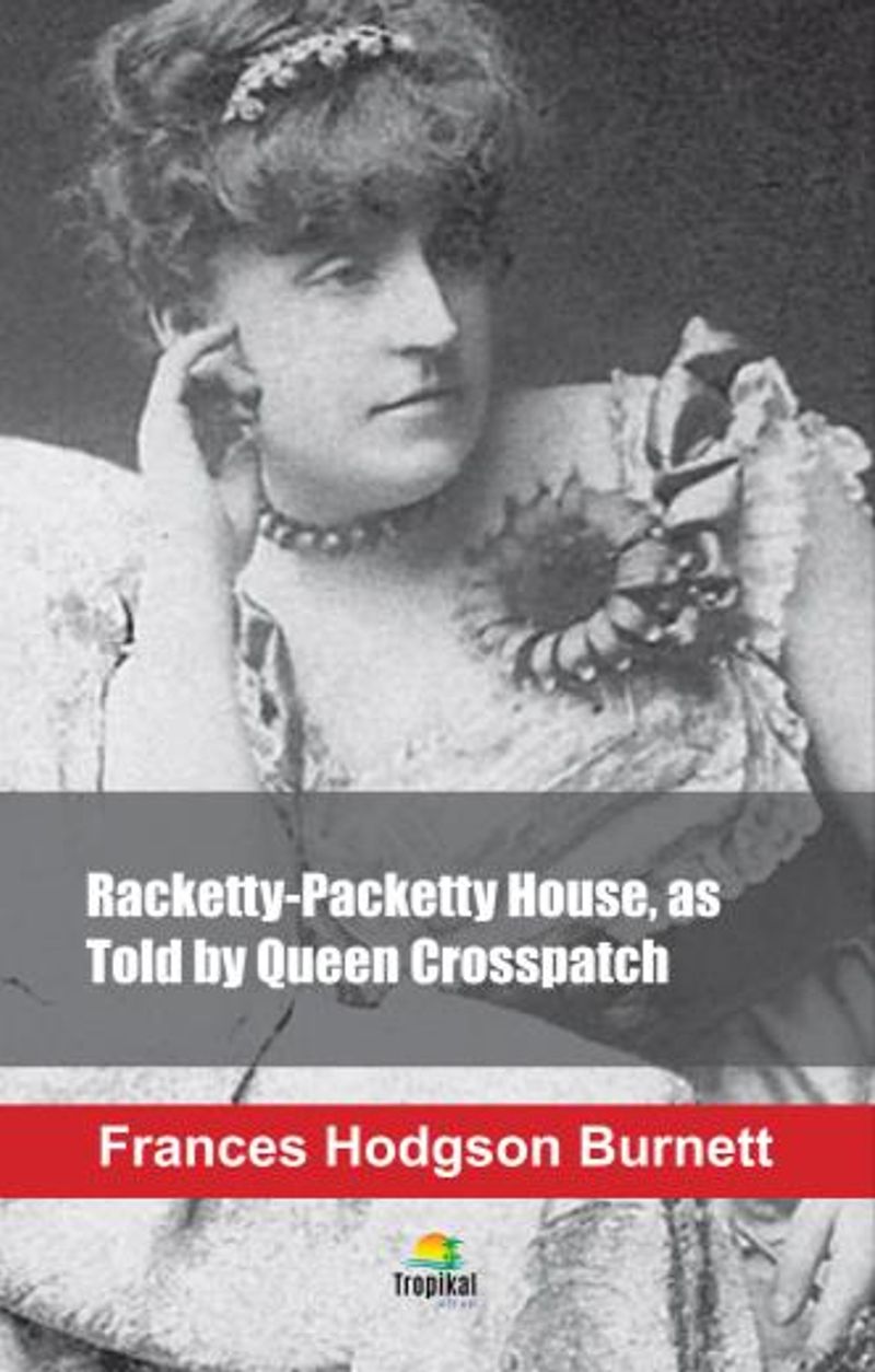 Racketty-Packetty House, as Told by Queen Crosspatch kitap kapağı