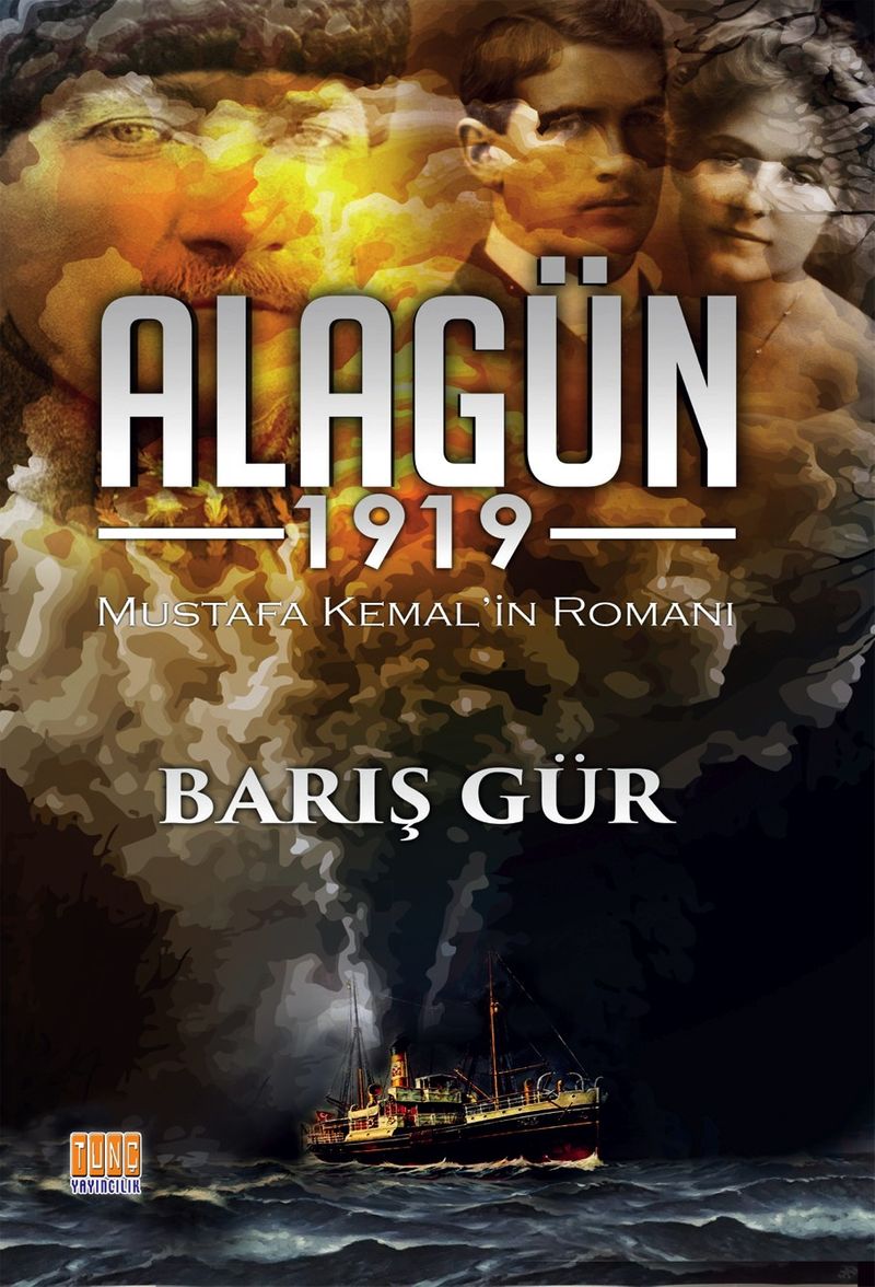 Alagün 1919 Mustafa Kemal'in Romanı kitap kapağı