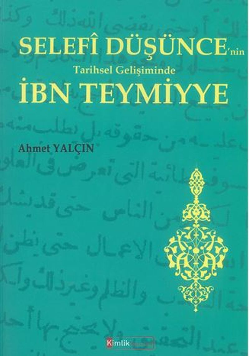 Selefi Düşüncenin Tarihsel Gelişiminde İbn Teymiyye kitap kapağı