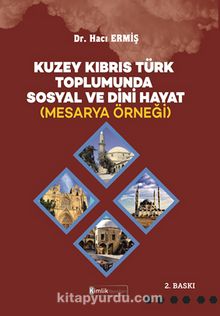 Kuzey Kıbrıs Türk Toplumunda Sosyal ve Dini Hayat (Mesarya Örneği) kitap kapağı