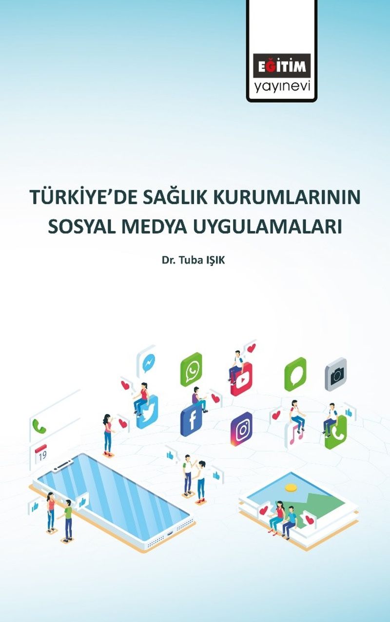 Türkiye'de Sağlık Kurumlarının Sosyal Medya Uygulamaları kitap kapağı