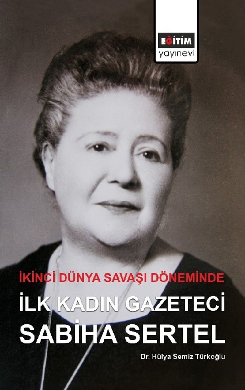 İkinci Dünya Savaşı Döneminde İlk Kadın Gazeteci Sabiha Sertel kitap kapağı