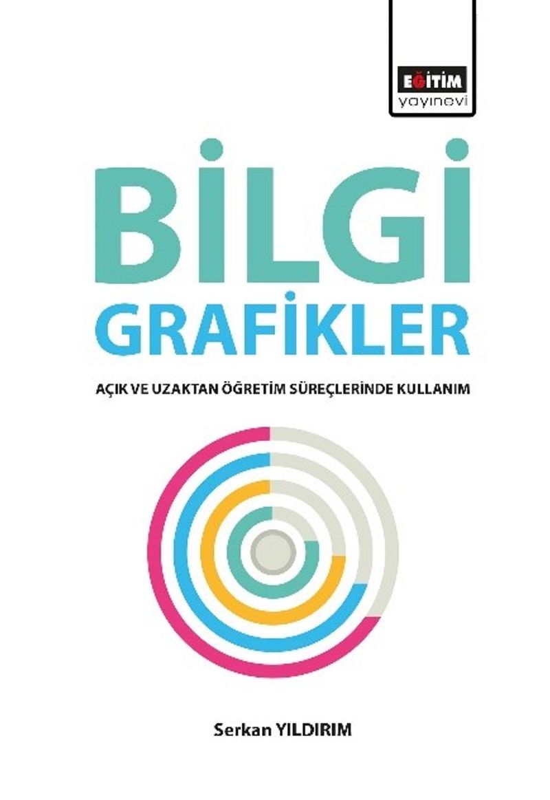 Bilgi Grafikler: Açık ve Uzaktan Öğretim Süreçlerinde Kullanım kitap kapağı