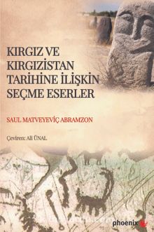 Kırgız ve Kırgızistan Tarihine İlişkin Seçme Eserler kitap kapağı
