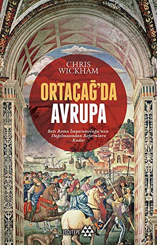 Ortaçağ’da Avrupa & Batı Roma İmparatorluğu’nun Dağılmasından Reformlara Kadar kitap kapağı