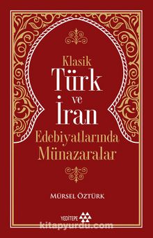 Klasik Türk ve İran Edebiyatlarında Münazaralar kitap kapağı