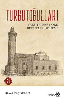 Turgutoğulları & Vakfiyelere Göre Beylikler Dönemi kitap kapağı