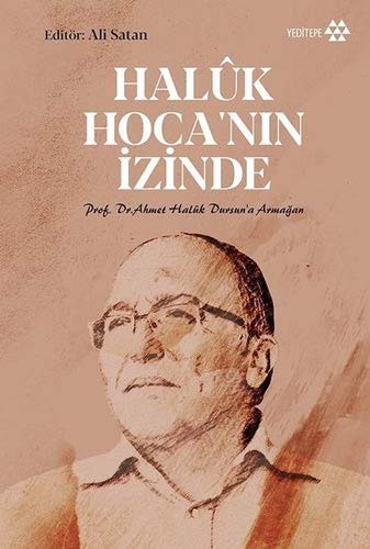 Haluk Hoca'nın İzinde Prof. Dr. Ahmet Haluk Dursun'a Armağan kitap kapağı
