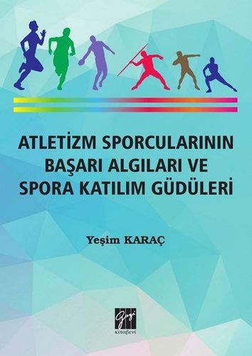 Atletizm Sporcularının Başarı ve Spora Katılım Güdüleri kitap kapağı