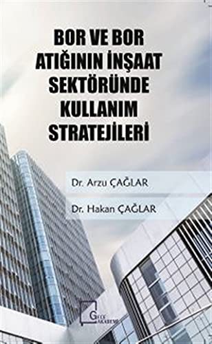 Bor ve Bor Atığının İnşaat Sektöründe Kullanım Stratejileri kitap kapağı