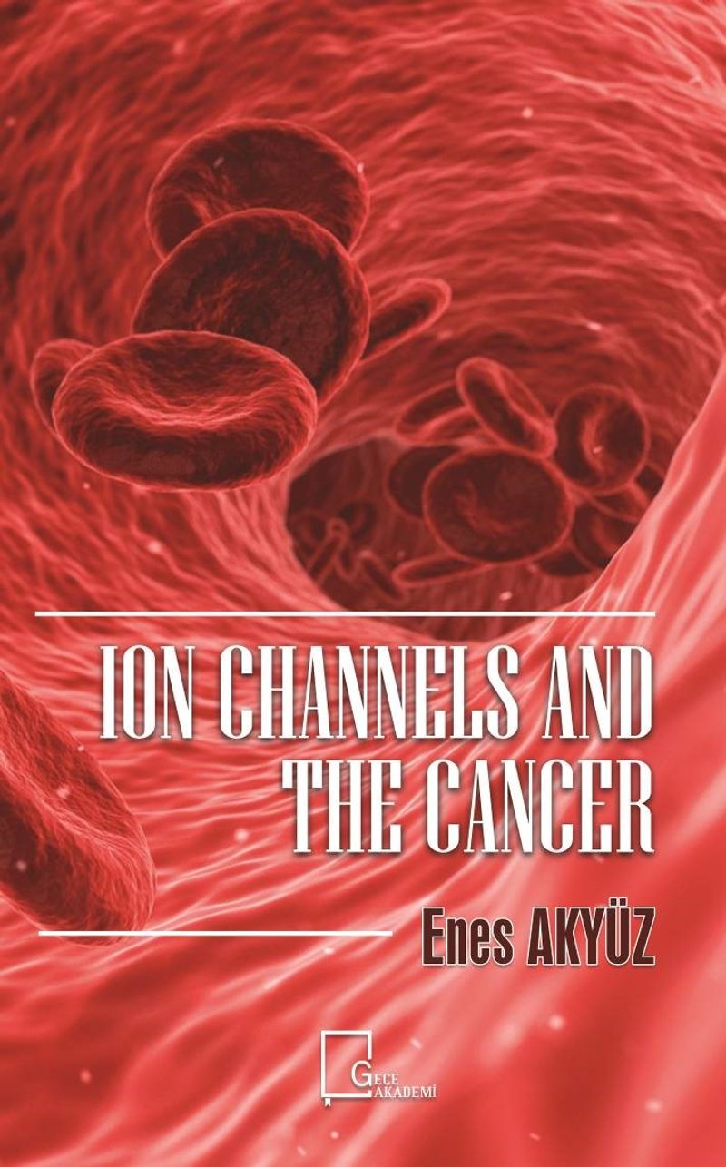 Ion Channels And The Cancer kitap kapağı
