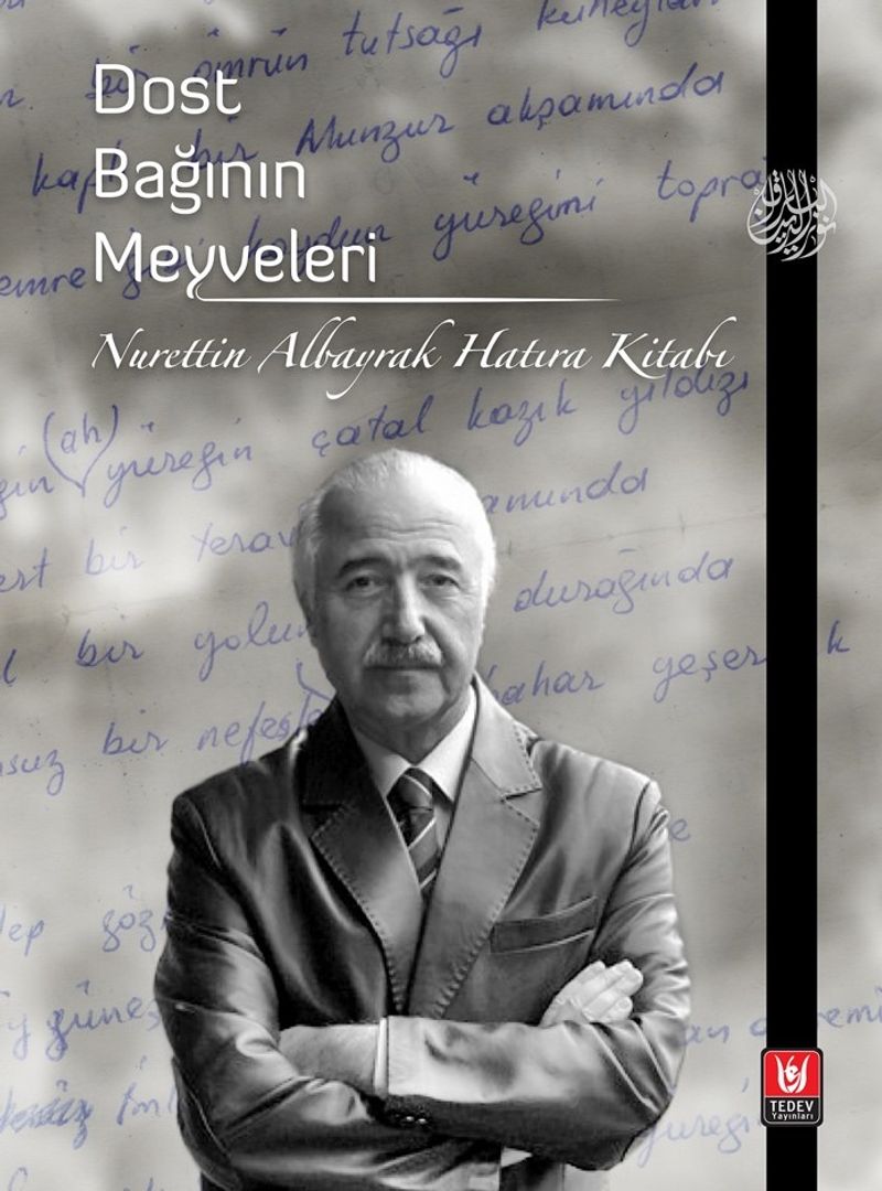 Dost Bağının Meyveleri Nurettin Albayrak Hatıra Kitabı kitap kapağı