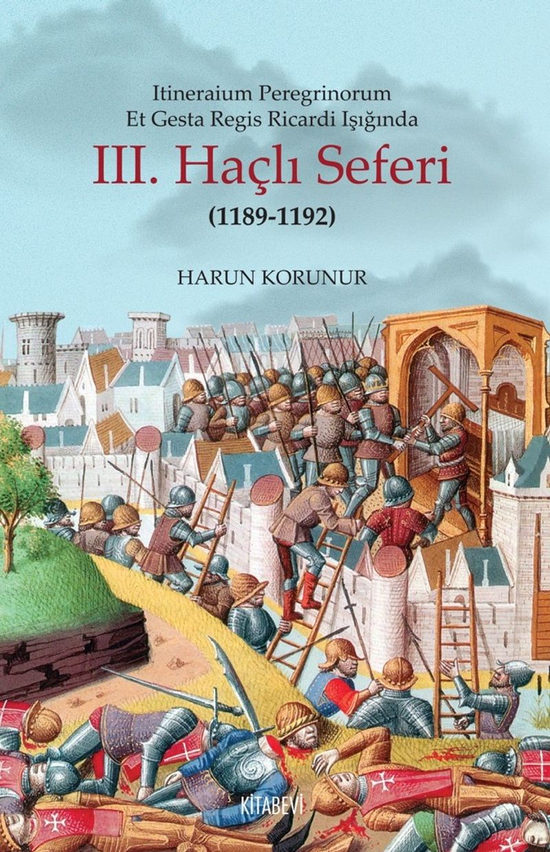 Itineraium Peregrinorum Et Gesta Regis Ricardi Işığında III. Haçlı Seferi (1189-1192) kitap kapağı