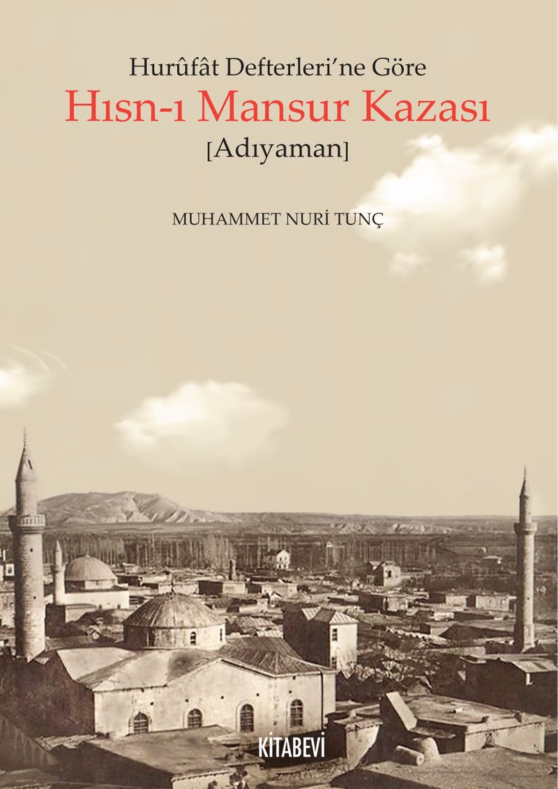 Hurufat Defterleri'ne Göre Hısn-ı Mansur Kazası (Adıyaman) kitap kapağı