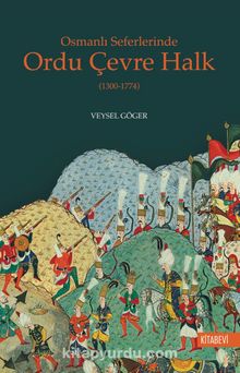 Osmanlı Seferlerinde Ordu Çevre Halk (1300-1774) kitap kapağı