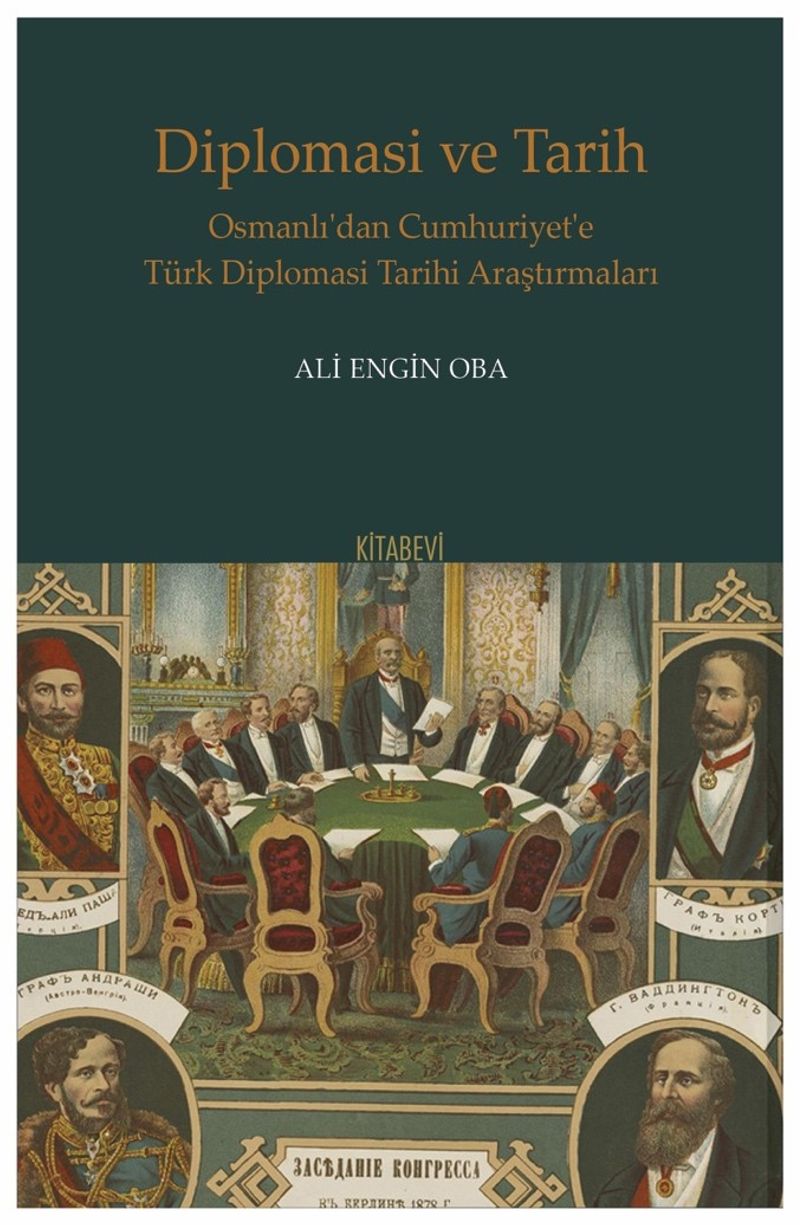 Diplomasi ve Tarih Osmanlı'dan Cumhuriyet'e Türk Diplomasi Tarihi Araştırmaları kitap kapağı