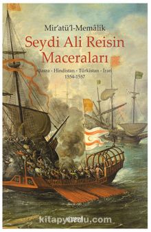 Mir'atü'l-Memalik Seydi Ali Reisin Maceraları Basra-Hindistan-Türkistan-İran (1554-1557) kitap kapağı