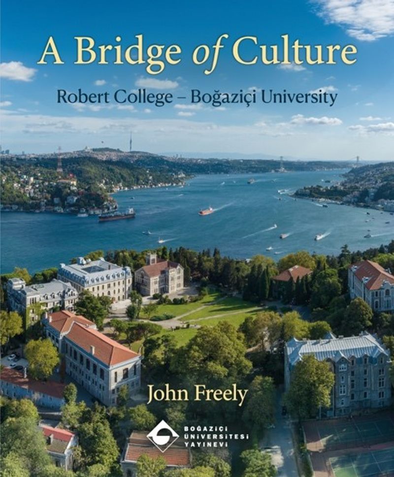 A Bridge of Culture: Robert College-Boğaziçi University How An American College in Istanbul Became A Turkish University kitap kapağı