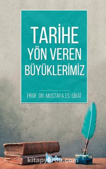 Tarihe Yön Veren Büyüklerimiz kitap kapağı