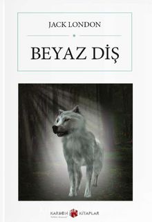 Beyaz Diş (Cep Boy) (Tam Metin) kitap kapağı