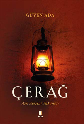 Çerağ / Aşk Ateşini Yakanlar kitap kapağı