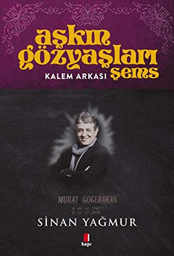 Aşkın Gözyaşları Şems - Kalem Arkası kitap kapağı