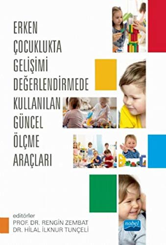 Erken Çocuklukta Gelişimi Değerlendirmede Kullanılan Güncel Ölçme Araçları kitap kapağı