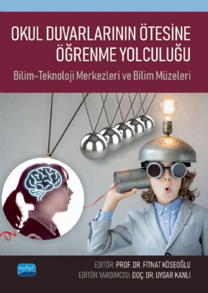 Okul Duvarlarının Ötesine Öğrenme Yolculuğu Bilim-Teknoloji Merkezleri ve Bilim Müzeleri kitap kapağı