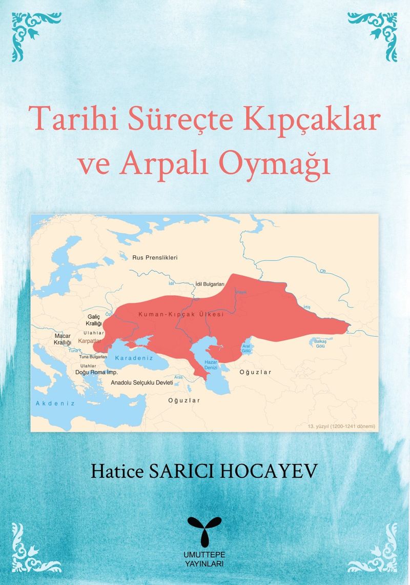 Tarihi Süreçte Kıpçaklar ve Arpalı Oymağı kitap kapağı